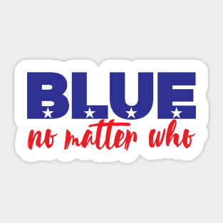 Blue No Matter Who Sticker